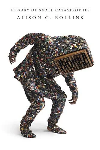 Library of Small Catastrophes , Copper Canyon Press, 2019